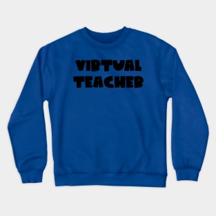 Virtual Teacher Crewneck Sweatshirt